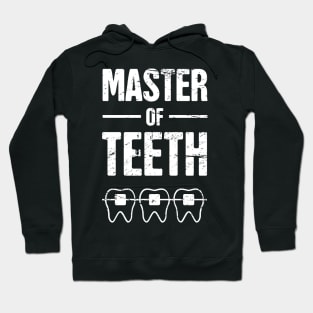 Master Of Teeth | Funny Dentist Orthodontist Hoodie